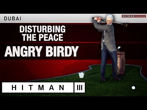 HITMAN 3 Dubai - "Disturbing The Peace" & "Angry Birdy" Challenges