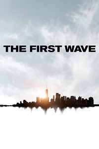 Stream The First Wave (2021): Find it on Netflix, Prime Video, Hulu & more