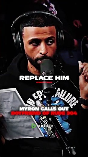 Myron Calls Out Boyfriend Of Rude 304
