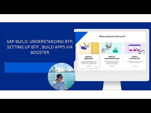 SAP BUILD: UNDERSTANDING BTP, SETTING UP BTP , BUILD APPS VIA BOOSTER