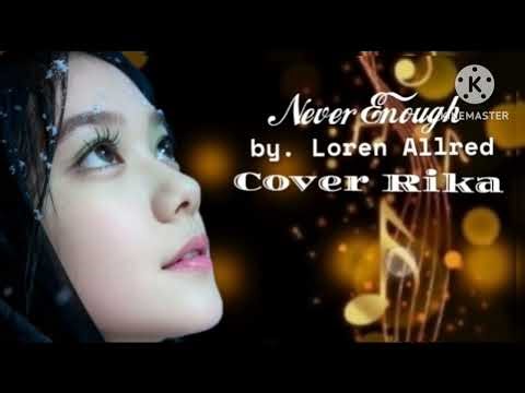 𝗡𝗲𝘃𝗲𝗿 𝗘𝗻𝗼𝘂𝗴𝗵 𝗕𝘆. 𝗟𝗼𝗿𝗲𝗻 𝗔𝗹𝗹𝗿𝗲𝗱 𝗖𝗼𝘃𝗲𝗿 𝗥𝗶𝗸𝗮 𝗠𝗻𝘇