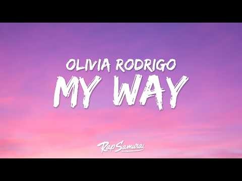 Olivia Rodrigo - my way (Lyrics)