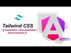 Angular 21 New Features | What is Tailwind CSS? | Installation | Documentation | Demonstration