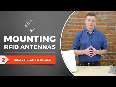 Mounting RFID Antennas: Part 2 - Ideal Height and Angle