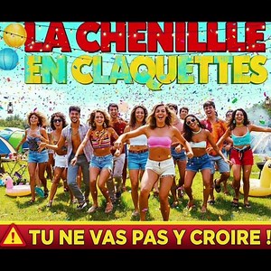 La Chenille en Claquettes – L’Animation Camping la Plus Drôle ! Fou Rire Garanti #chansonfestive