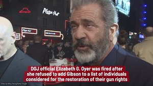 DOJ official fired over Mel Gibson's gun rights