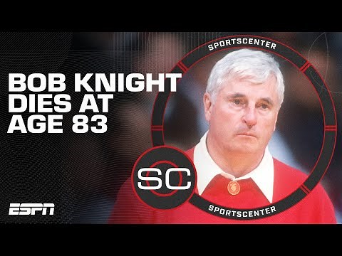 Hall of Fame coach Bob Knight dies at age 83 | SportsCenter