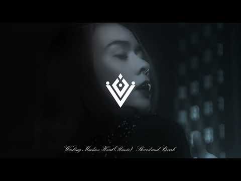 Washing Machine Heart | Remix/Edit (Slowed)