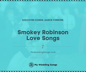 16 Smokey Robinson Love Songs For Your Wedding