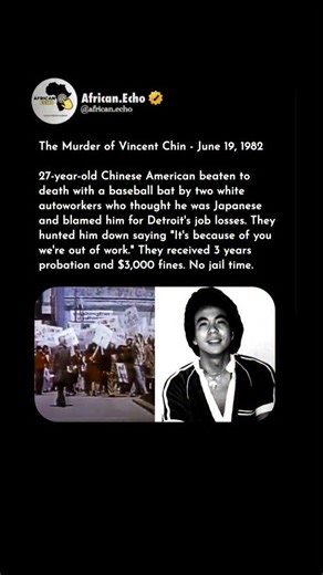 𝐓𝐇𝐄 𝐄𝐂𝐇𝐎 𝐅𝐑𝐎𝐌 𝐀𝐅𝐑𝐈𝐂𝐀 🗣️🎙️ on Instagram: "They chased him. They blamed him. And in the end… they killed him. June 19, 1982 — Vincent Chin, a 27-year-old Chinese American, was hunted down in Detroit by two white autoworkers who thought he was Japanese and blamed him for America’s failing auto industry. They cornered him. One swung a baseball bat. Vincent never got back up. The killers walked away with probation and a $3,000 fine. No jail time. No justice. A life taken… and the s