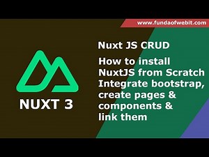 How to install NuxtJS from Scratch | Integrate bootstrap, create pages & components & link them nuxt