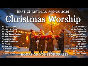 Best Christian Christmas Songs 2026 ✝️ Christmas Carols & Worship Playlist – Praise Songs Collection