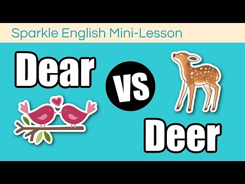 Dear OR Deer - What is the difference? | English Homophones and Pronunciation Lesson