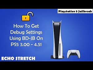 How To Get Debug Settings Using BD-JB On PS5 3.00 - 4.51