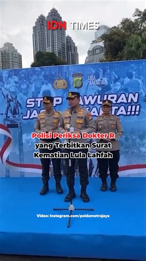 POLISI PERIKSA DOKTER R YANG TERBITKAN SURAT KEMATIAN LULA LAHFAH Jakarta, IDN Times - Polres Metro Jakarta Selatan telah memeriksa 10 saksi dalam kasus meninggalnya selebgram Lula Lahfah. Salah satu saksi adalah dokter berinisial R yang kenerbitkan surat kematian Lula. Kabid Humas Polda Metro Jaya, Kombes Pol Budi Hermanto, mengatakan selain R kepolisian juga memeriksa dokter Rumah Sakit Fatmawati yang melakukan visum terhadap Lula. Reporter: Irfan Fathurohman Video Editor: Alya IDN Times - Dow