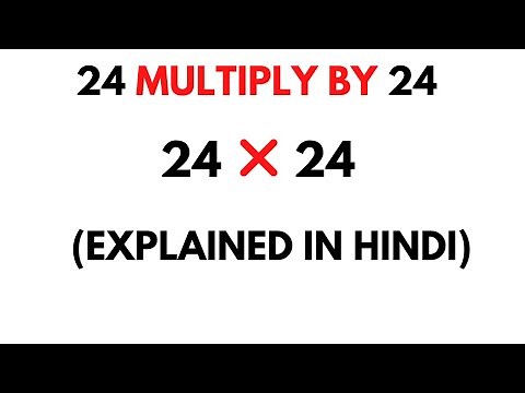 24 Multiply by 24 || How to Multiply 24 by 24 ( 24 * 24 )