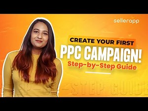 Amazon PPC Tutorial 2022 - How to Create Amazon PPC Campaign in Seller Central? Step-by-Step Guide