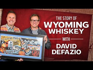 The Story of Wyoming Whiskey with David DeFazio