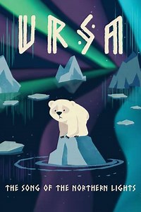 Ursa – The song of the Northern Lights - Movie