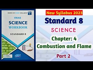 Std-8 Science | Chapter: 4 Combustion and Flame | Part 2 | Vikas Workbook Solution |Ncert #workbook