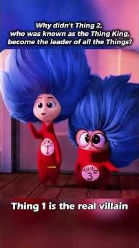 Why Wasn’t Thing 2 the Leader of All the Things? The Truth About Thing 1#TheCatInTheHat #things