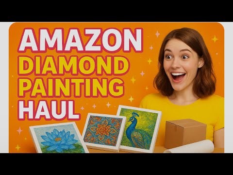 * Unboxing Amazon Diamond Paintings 💎 Budget Friendly Sparkle!