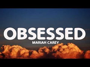 Mariah Carey - Obsessed (Lyrics)