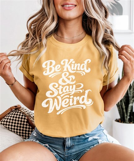 Be Kind & Stay Weird T-shirt | Inspirational Handlettered Typography Tee - Etsy