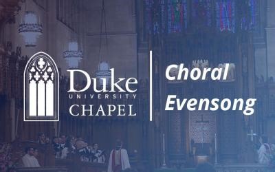 Choral Evensong | Duke University Chapel