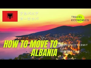 How to Move to Albania? (Visa, Residence Permit, Work, Retire)