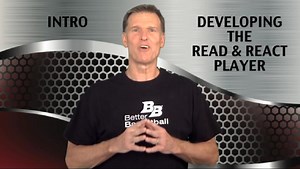 Developing the Read & React Player by Better Basketball  | CoachTube