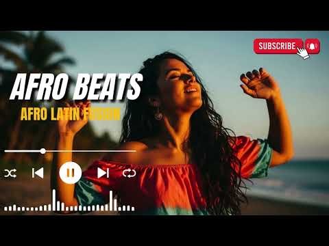Afrobeat Latin Fusion 2025 | Nonstop Afro Latin Beats for Night Party