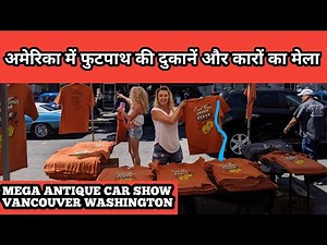अमेरिका का एक मेला देखो/Vintage/ Antique Car show In America/Vancouver Washington
