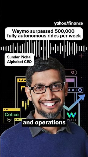 Alphabet CEO: "Waymo's on a great trajectory."