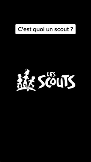 Comprendre le Scoutisme : Qu'est-ce qu'un Scout ?