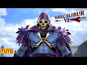 SOULCALIBUR 6 TUTORIAL : HOW TO MAKE SKELETOR