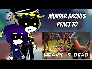 Murder Drones react to Heavy is Dead | GL2 | Sub 🇲🇨/🇺🇸