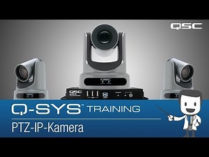 Q-SYS Training - PTZ-IP Cameras & Bridges (Conferencing Solution Part D) (German)