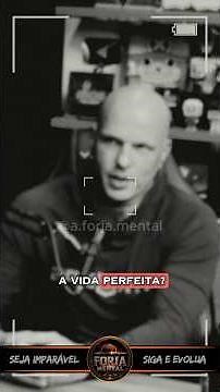 COMO é uma VIDA PERFEITA? ⚒️🔥🧠