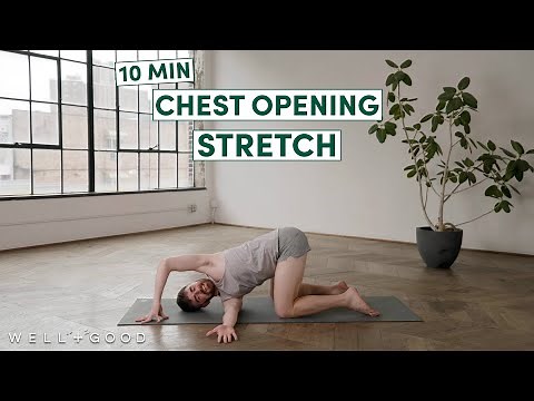10 Minute Chest Opening Stretch | Good Stretch | Well+Good