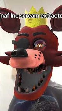 FNAF Inc Scream Extractor