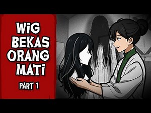 Animated horror true story - DEAD PERSON'S WIG: PART 1