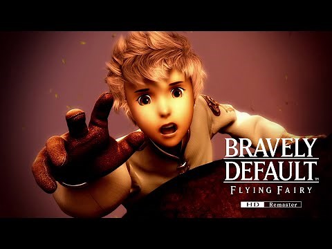 BRAVELY DEFAULT FLYING FAIRY HD Remaster | Launch Trailer