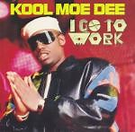 Kool Moe Dee - I Go To Work