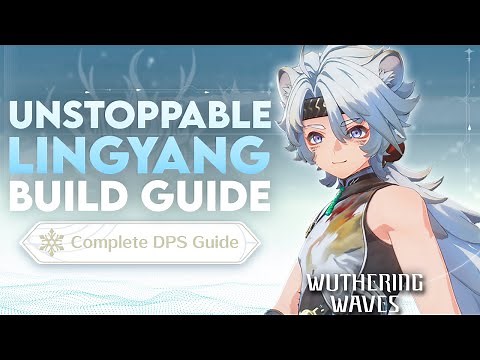 COMPLETE LINGYANG GUIDE! Best Lingyang Build! | Weapons, Echoes Teams & More in Wuthering Waves