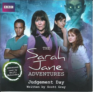 Scott Gray Read By Anjli Mohindra - The Sarah Jane Adventures - Judgement Day