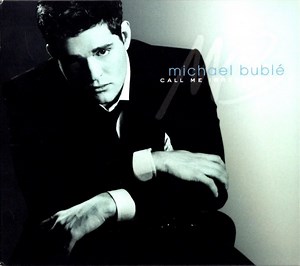 Michael Bublé - Call Me Irresponsible