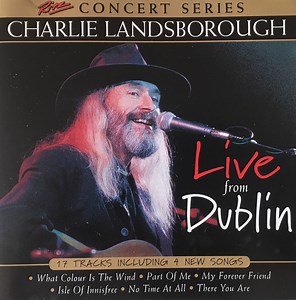 Charlie Landsborough - Live From Dublin