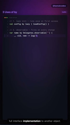The by keyword — 3 patterns in 60 seconds #Kotlin #AndroidDev #Programming