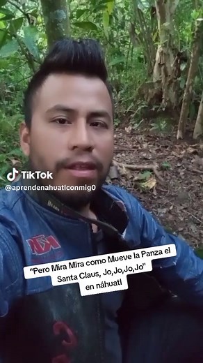 "Pero Mira Mira como Mueve la Panza el Santa Claus, Jo,Jo,Jo,Jo" en ná... | como se dice en nahuatl
